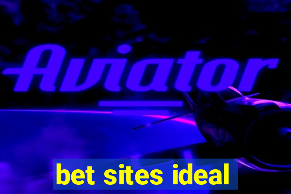 bet sites ideal