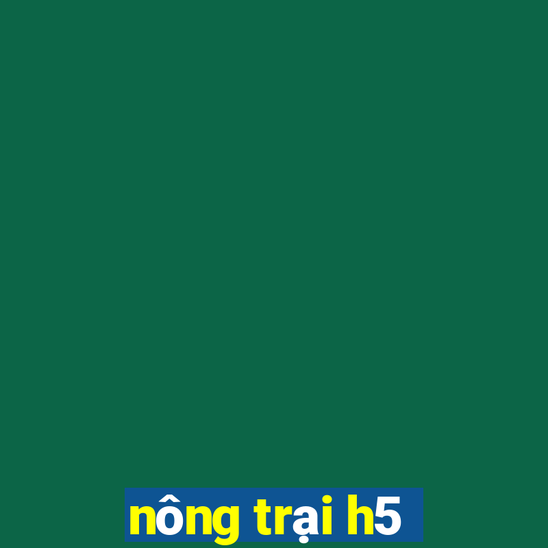 nông trại h5