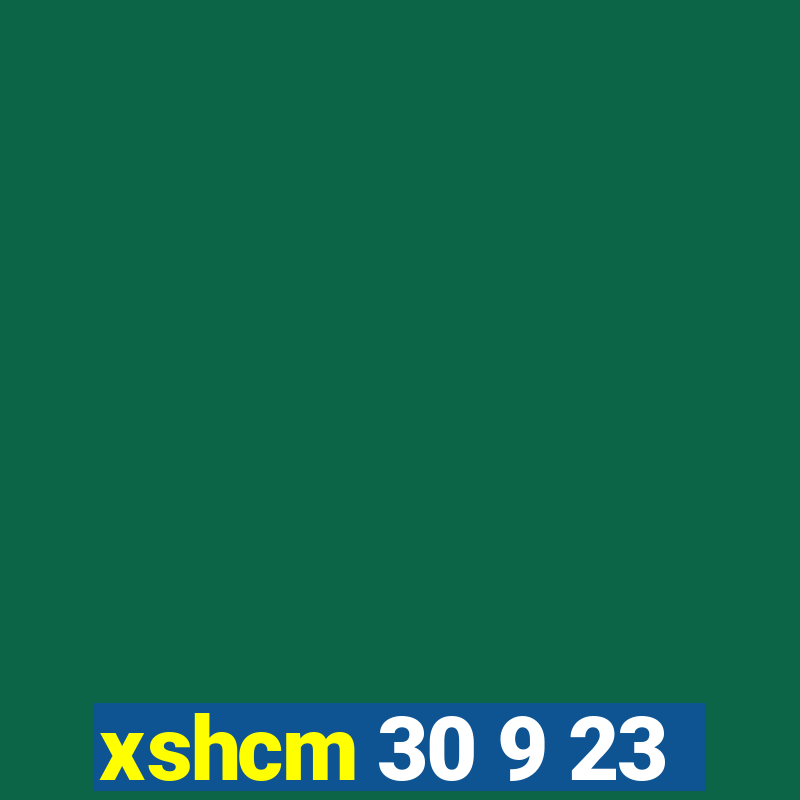 xshcm 30 9 23