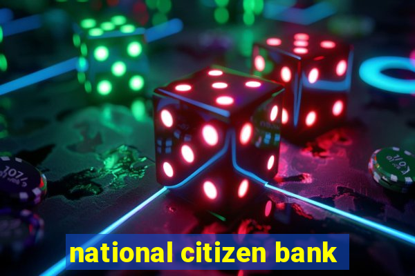 national citizen bank