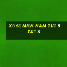 xổ số miền nam thứ 5 thứ 6