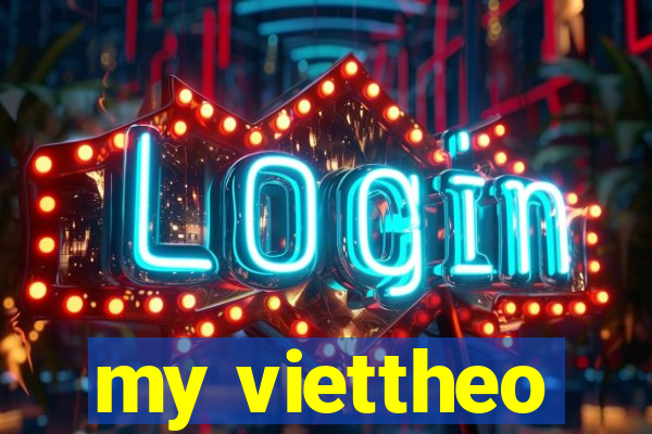 my viettheo