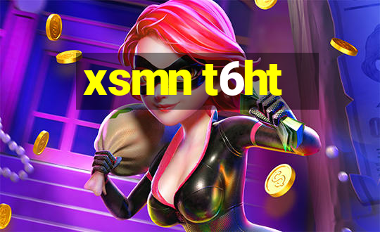 xsmn t6ht