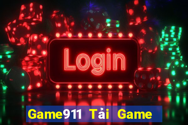 Game911 Tải Game Bài Đổi Thưởng