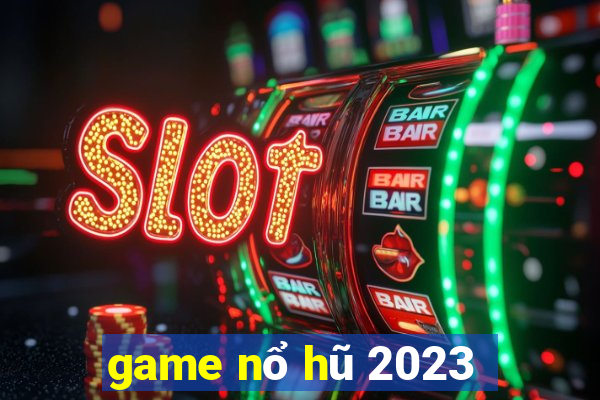 game nổ hũ 2023