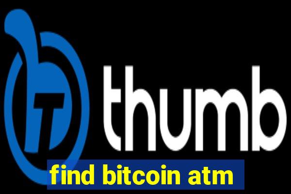 find bitcoin atm