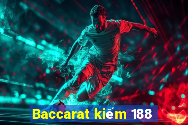 Baccarat kiếm 188