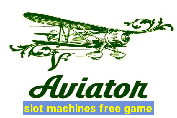 slot machines free game