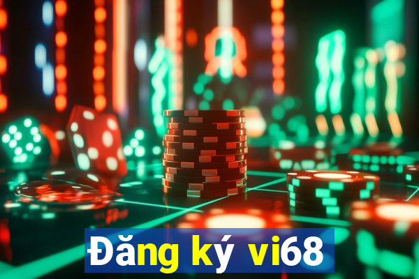 Đăng ký vi68