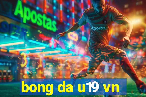 bong da u19 vn