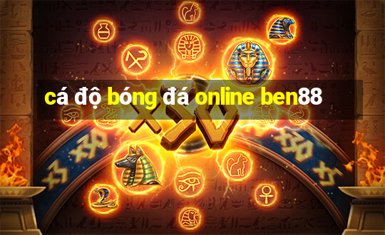 cá độ bóng đá online ben88