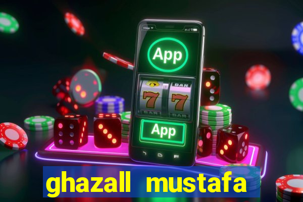 ghazall mustafa maga dabet be to