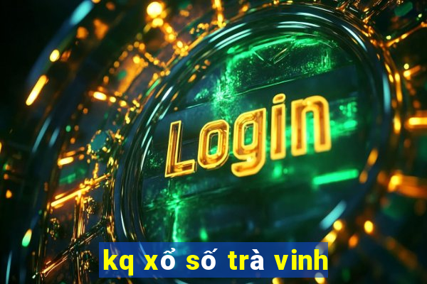 kq xổ số trà vinh