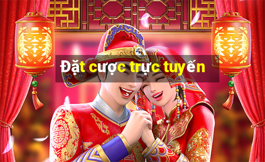 Đặt cược trực tuyến