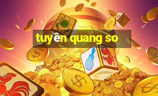 tuyên quang so