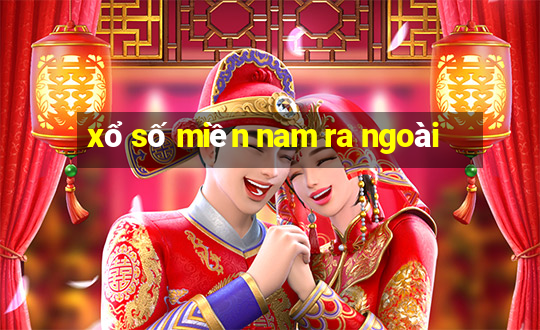 xổ số miền nam ra ngoài