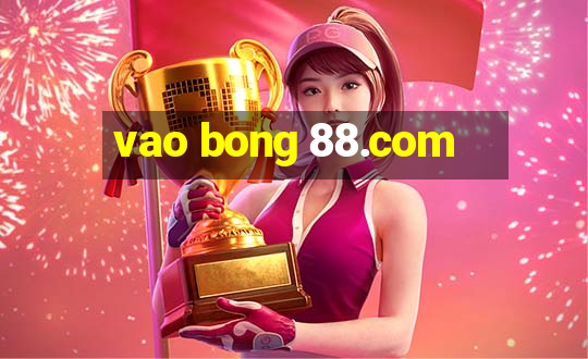 vao bong 88.com