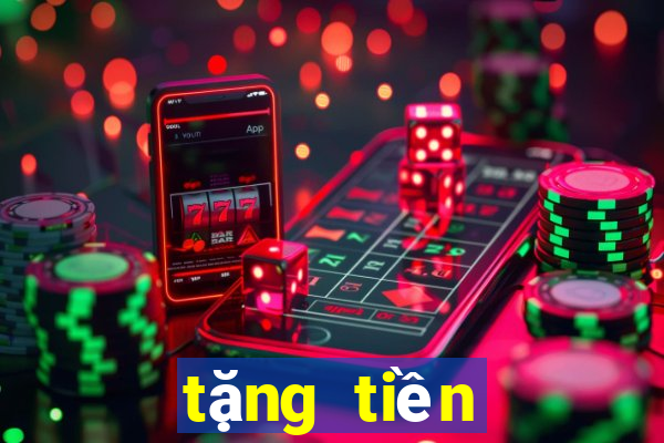 tặng tiền miễn phí