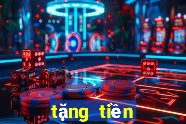 tặng tiền miễn phí