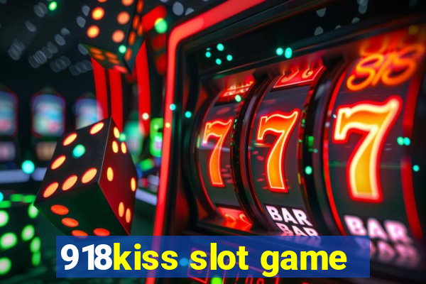 918kiss slot game