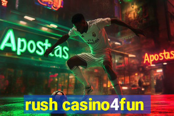 rush casino4fun