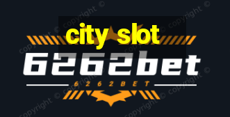 city slot