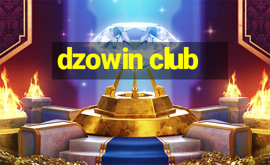 dzowin club