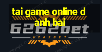 tai game online danh bai