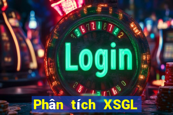 Phân tích XSGL thứ bảy