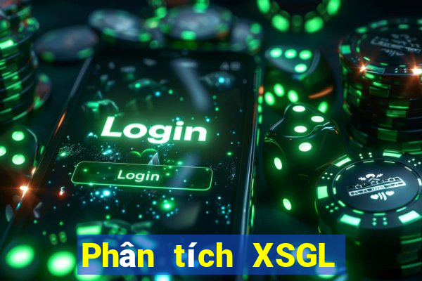 Phân tích XSGL thứ bảy