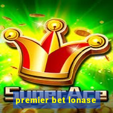 premier bet lonase