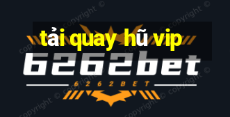 tải quay hũ vip