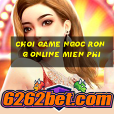 choi game ngoc rong online mien phi