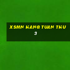 xsmn hang tuan thu 3