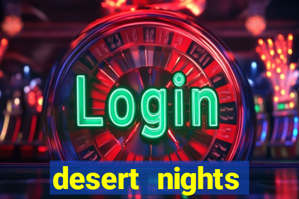 desert nights casino login