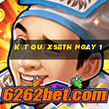 kết quả XSBTH ngày 1