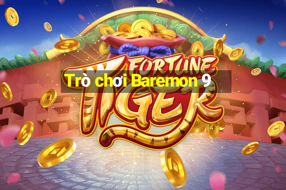 Trò chơi Baremon 9