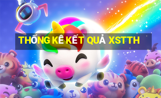 THỐNG KÊ KẾT QUẢ XSTTH