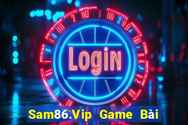 Sam86.Vip Game Bài Tặng Tiền