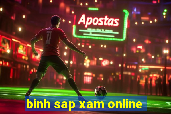 binh sap xam online