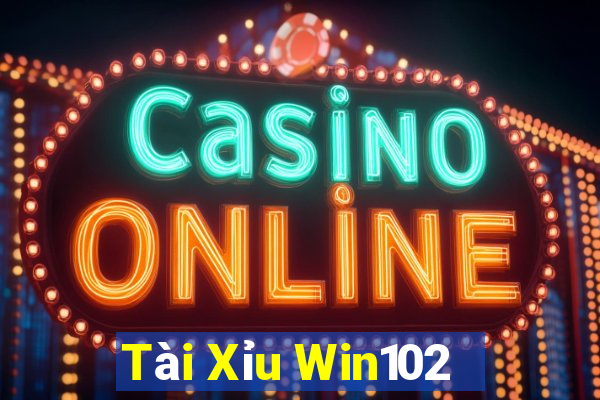 Tài Xỉu Win102