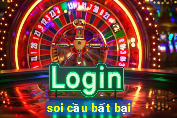 soi cầu bất bại