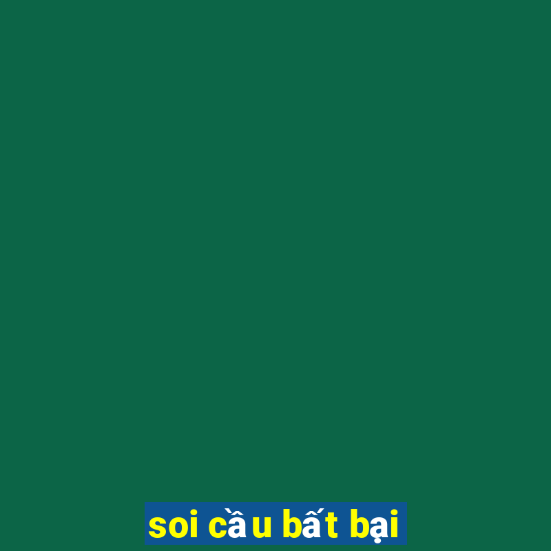 soi cầu bất bại