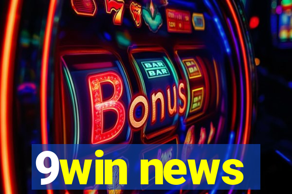 9win news