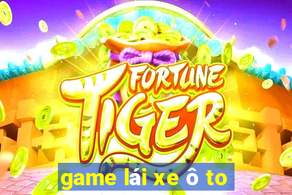 game lái xe ô to