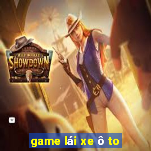 game lái xe ô to