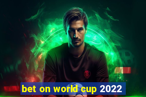 bet on world cup 2022