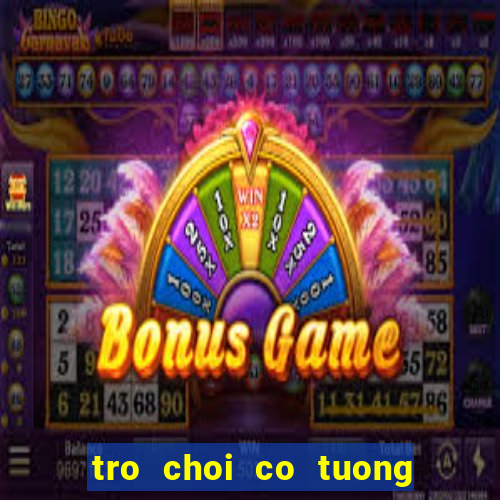 tro choi co tuong 2 nguoi