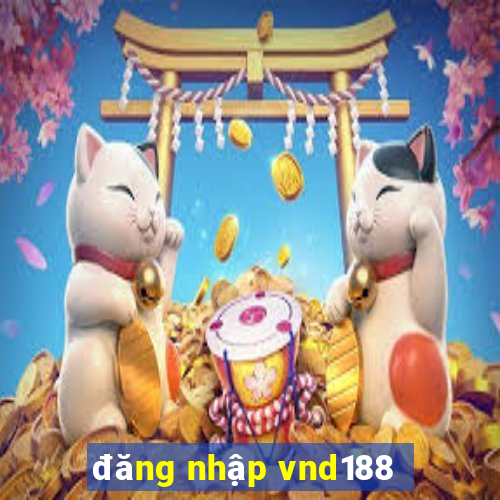 đăng nhập vnd188