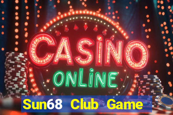 Sun68 Club Game Bài E168